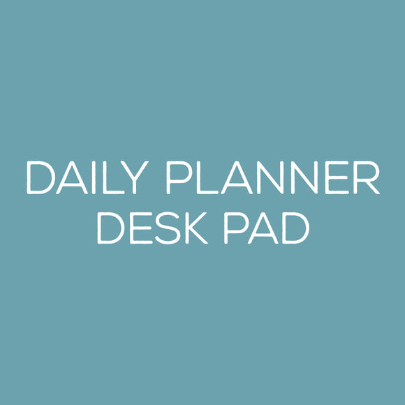 Daily Planner Desk Pad