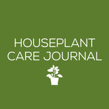 Houseplant Care Journal
