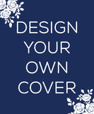 Design Your Own Cover